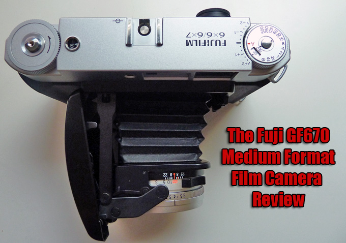 The Fuji GF670 Film Camera Review – Medium Format Lives! | Steve