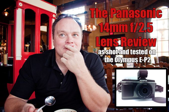Panasonic 14mm 2.5 4/3 Lens Review by Steve Huff Steve Huff Photo