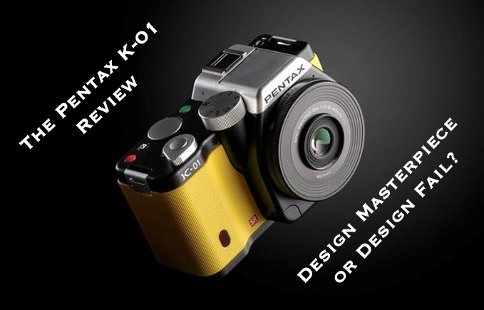 The Pentax K-01 Camera Review – Design Masterpiece or Design