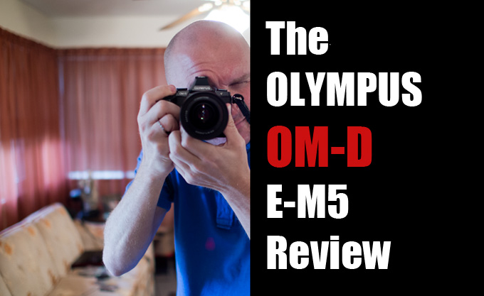 barsten Geven Jabeth Wilson The Olympus OM-D E-M5 Digital Camera Review. Micro 4/3 finally matures…for  real. By Steve Huff | Steve Huff Hi-Fi and Photo