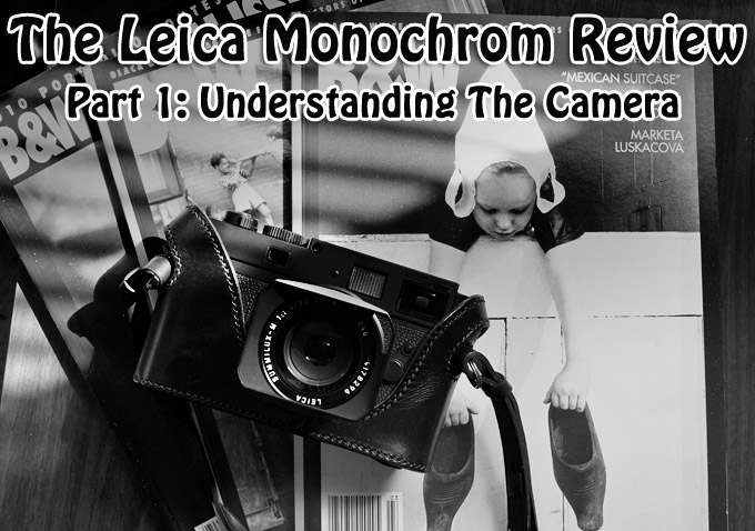 Leica M Monochrom Review