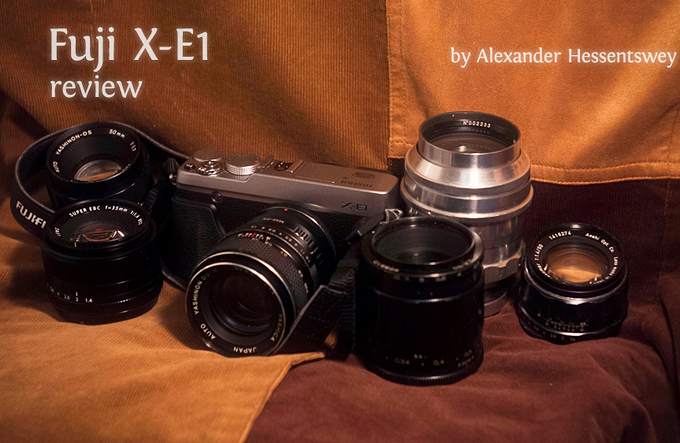 USER REPORT: The Fuji X-E1 camera review by Alexander Hessentswey