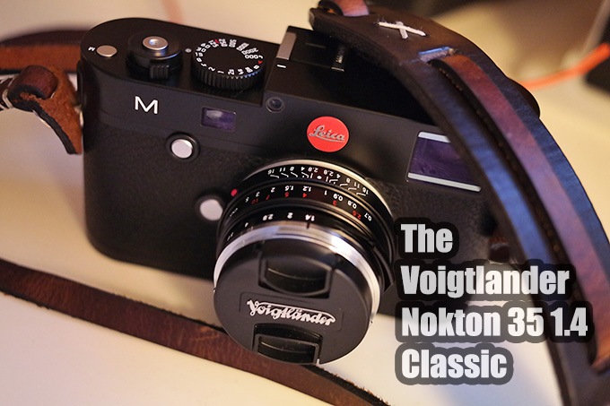 The Voigtlander 35 1.4 SC Nokton Classic SC on the Leica M