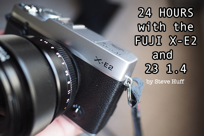 Verstoring ethisch Premier 24 Hours with The Fuji X-E2 and 23 1.4. A quick review by Steve Huff |  Steve Huff Hi-Fi and Photo
