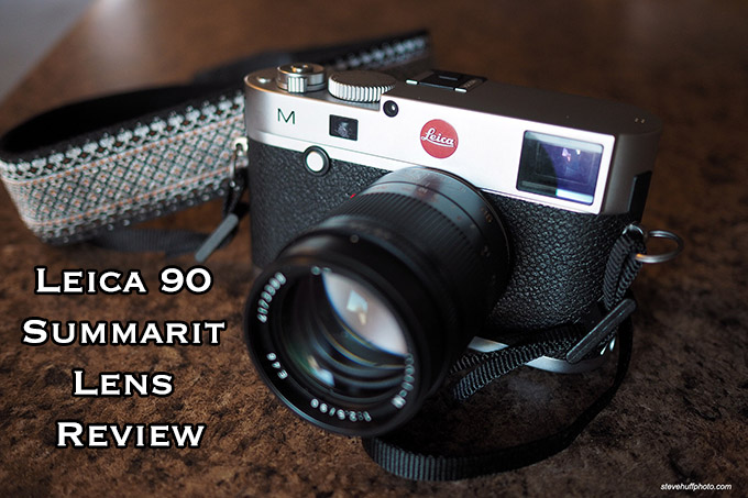 The Leica 90 Summarit f/2.5 M Lens Review | Steve Huff Hi-Fi and Photo