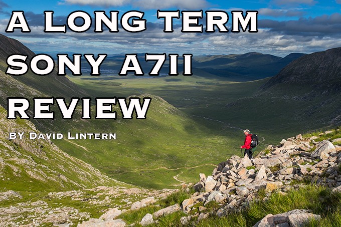 A Sony A7II long term review By David Lintern
