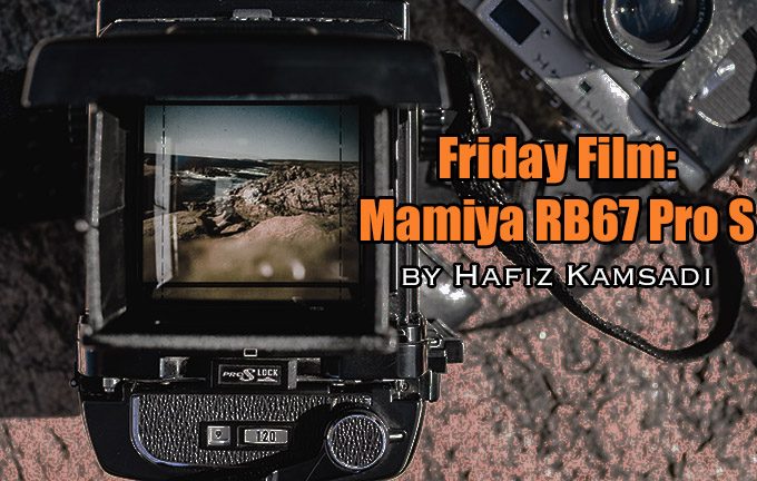 Friday Film: Mamiya RB67 Pro S by Hafiz Kamsadi | Steve Huff Hi-Fi