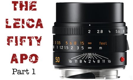 The Leica 50 Summicron f/2 APO Review Part 1 by Steve Huff | Steve Huff ...